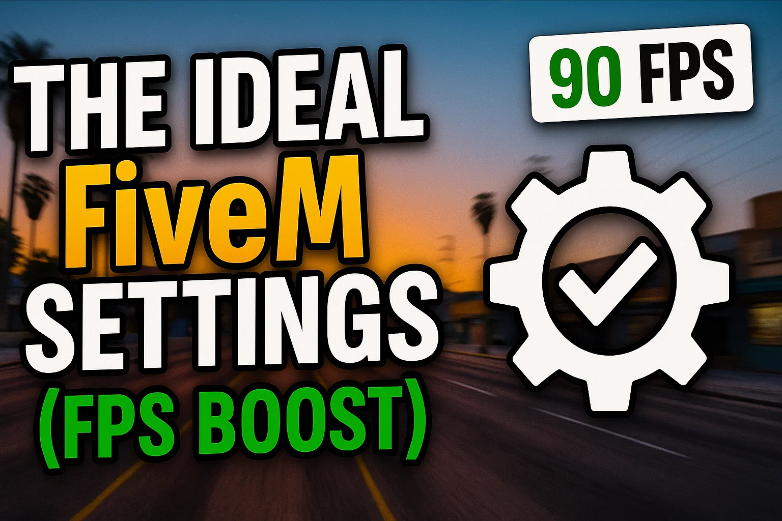 Best FiveM Settings to Boost FPS