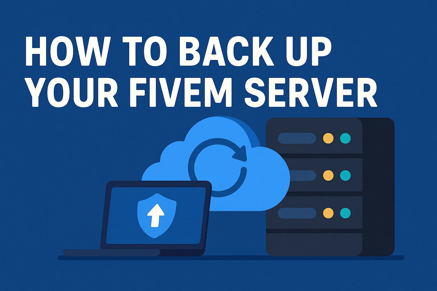 How To Backup Your FiveM Server