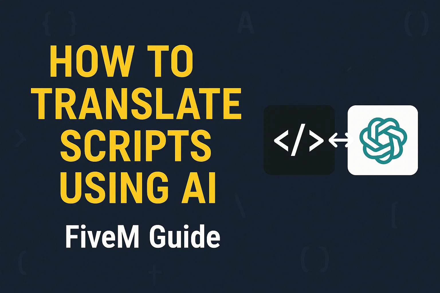 How To Translate Scripts Using AI (FiveM Guide)